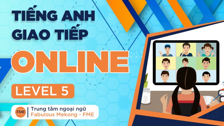 Tiếng Anh giao tiếp Online Level 5