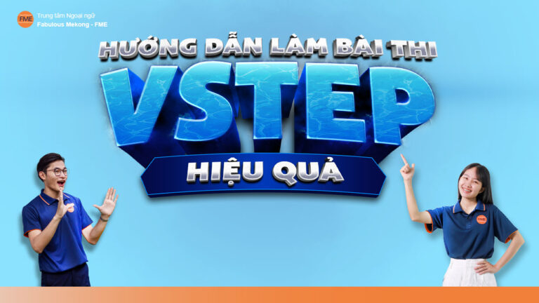 Hướng dẫn làm bài thi VSTEP hiệu quả