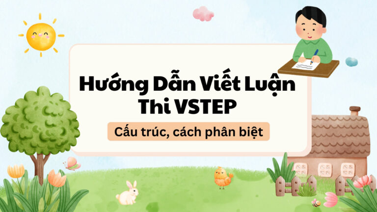 Hướng dẫn Viết bài luận VSTEP - Cấu trúc, cách nhận dạng