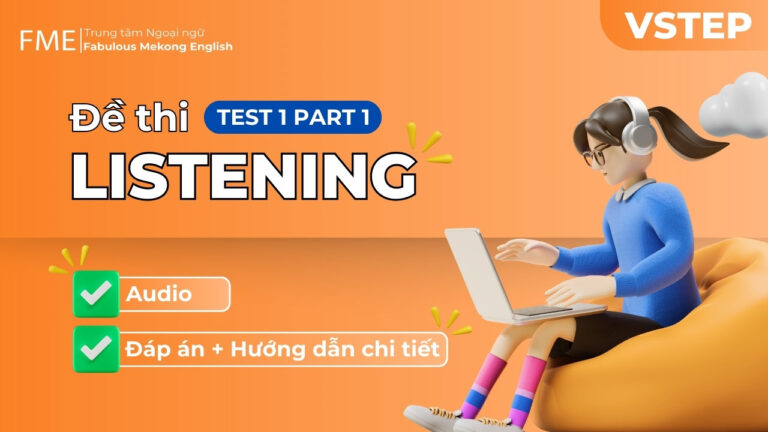 Trắc nghiệm đề thi Listening VSTEP Test 1 Part 1