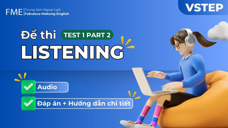 Trắc nghiệm đề thi Listening VSTEP Test 1 Part 2