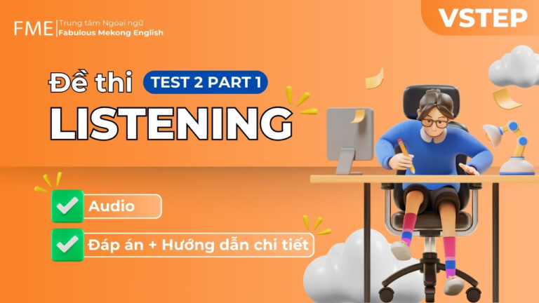 Trắc nghiệm đề thi Listening VSTEP Test 2 Part 1