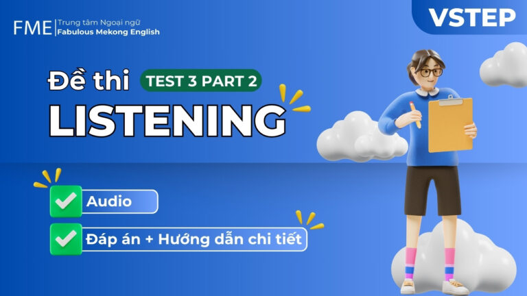 Trắc nghiệm đề thi Listening VSTEP Test 3 Part 2