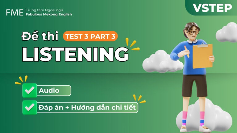 Trắc nghiệm đề thi Listening VSTEP Test 3 Part 3