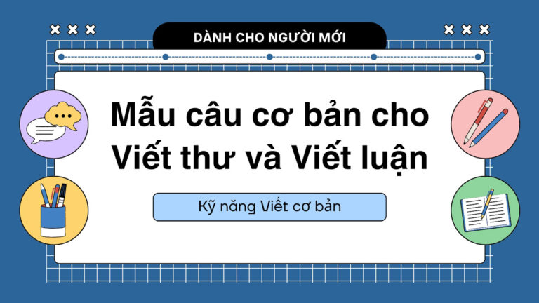 Mẫu câu cơ bản cho viết thư và viết luận