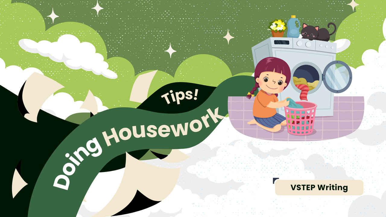 Ôn thi Viết VSTEP - Chủ đề Làm việc nhà (Doing housework)