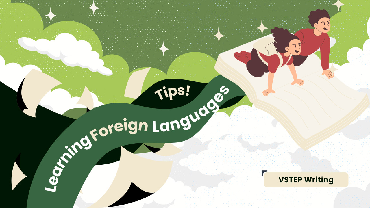 VSTEP Wiritng chủ đề Learning Foreign Languages