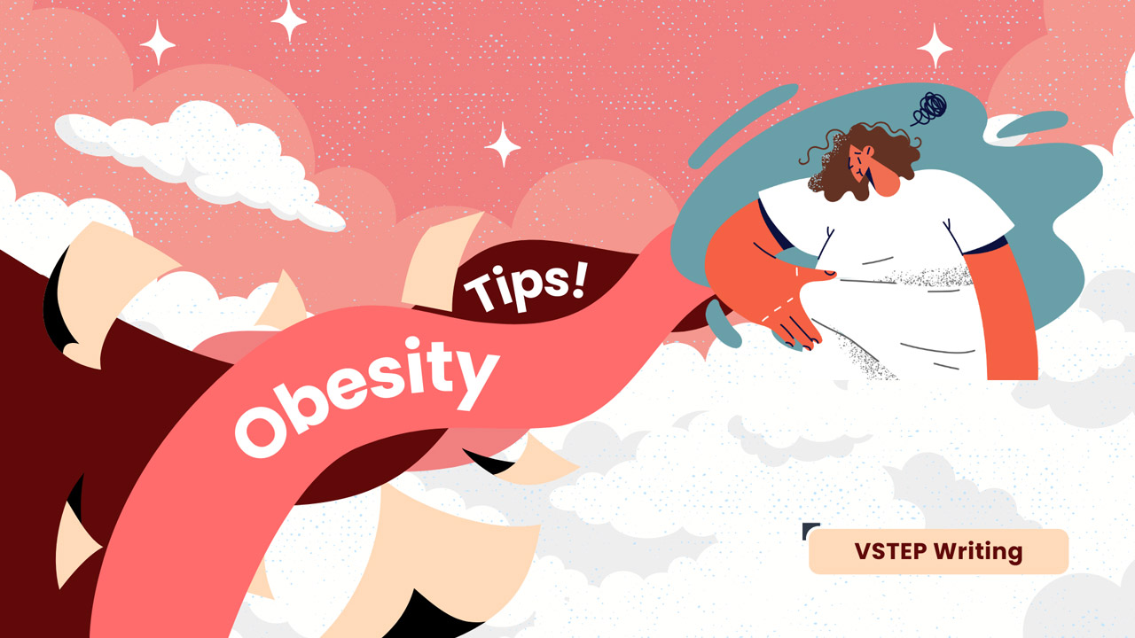 Ôn thi Viết VSTEP - Chủ đề Béo phì (Obesity)