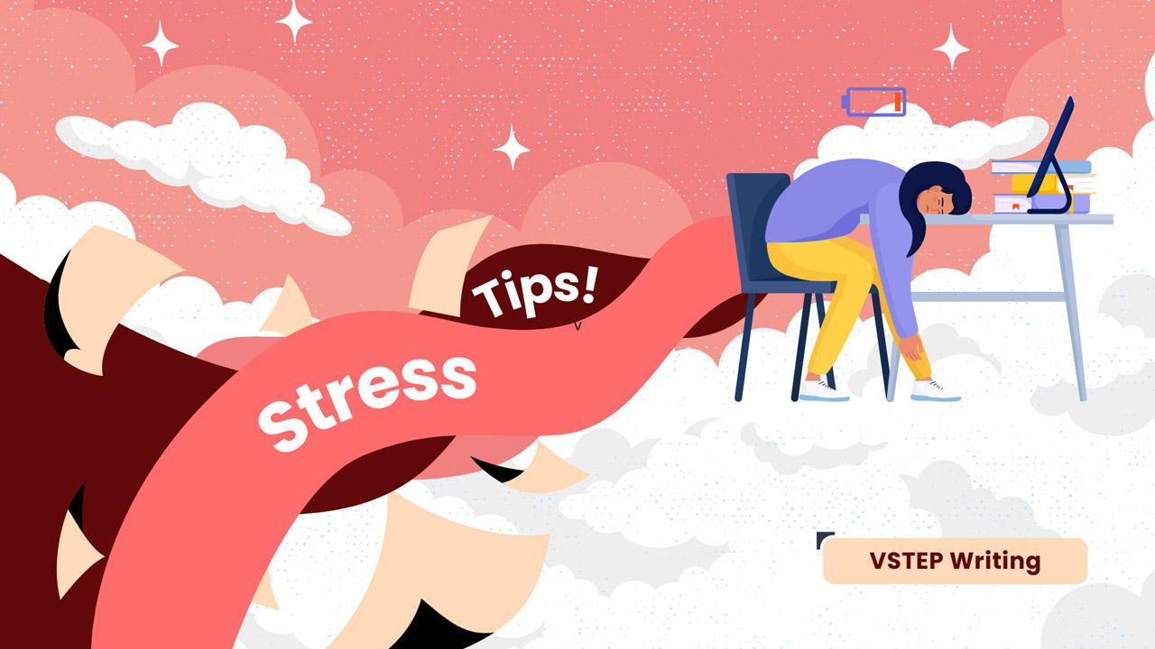 Ôn thi Viết VSTEP - Chủ đề Stress (Căng thẳng)