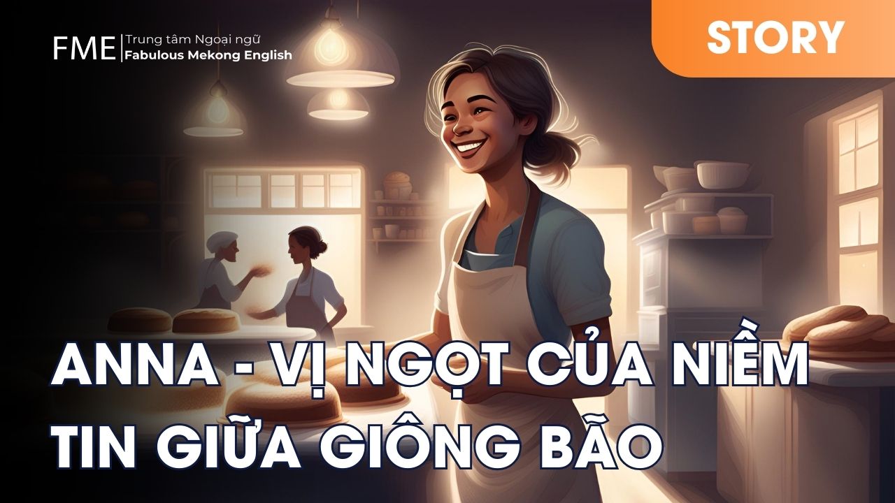 Truyện tiếng Anh: Anna - Vị Ngọt Của Niềm Tin Giữa Giông Bão