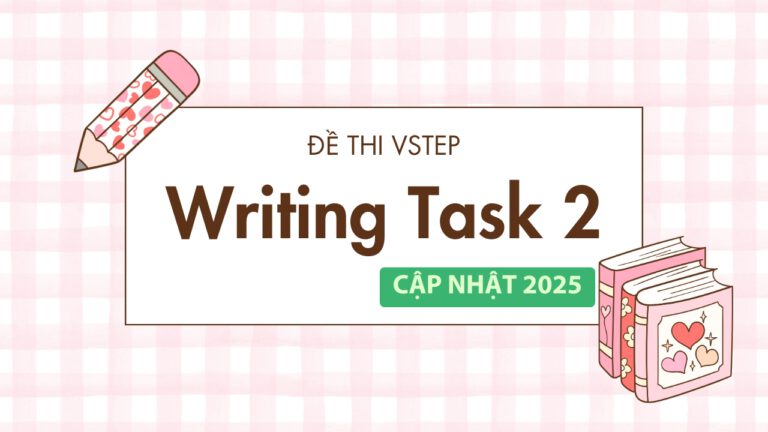 Kho đề thi VSTEP Writing Task 2 năm 2025