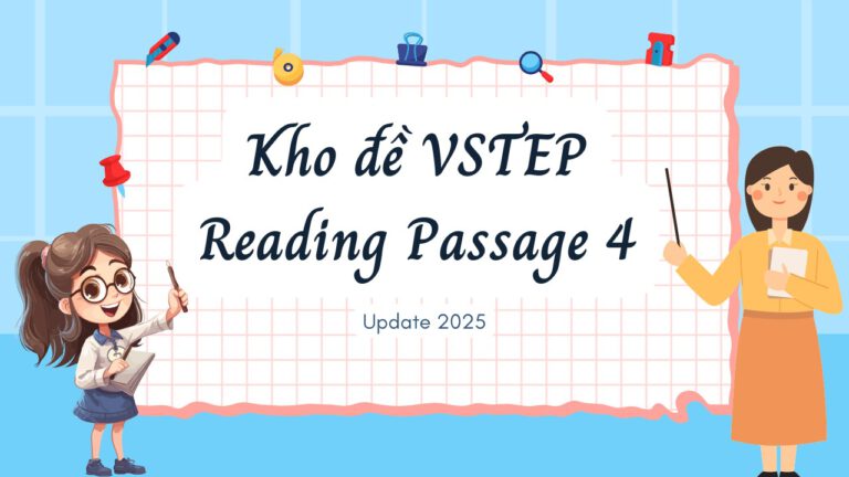 Kho đề Reading VSTEP Passage 4 update 2025