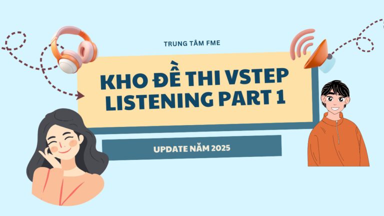 Kho đề VSTEP Listening Part 1 update năm 2025