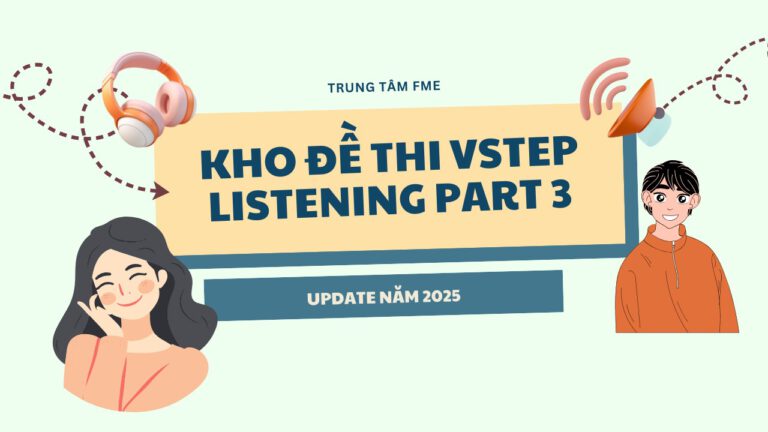 Kho đề VSTEP Listening Part 3 update năm 2025