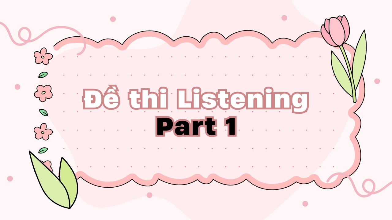 Kho đề Listening VSTEP Part 1 của FME