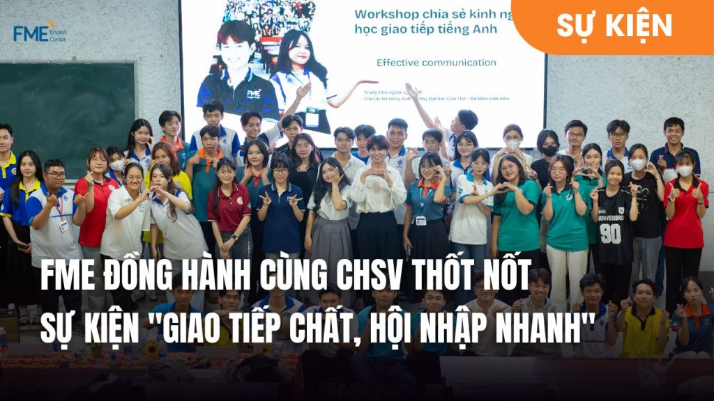 FME đồng hành cùng CHSV Thốt Nốt tại chuỗi sự kiện học tiếng Anh