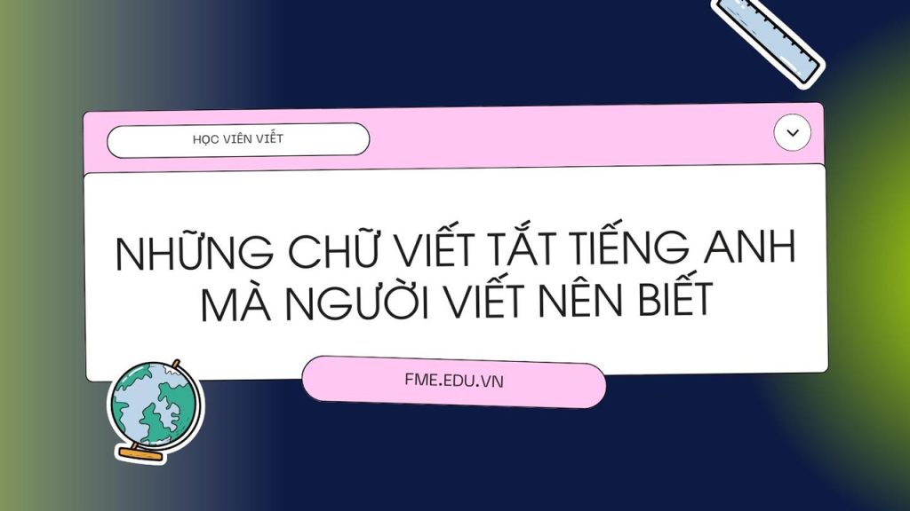 Những chữ viết tắt tiếng Anh mà bạn nên biết